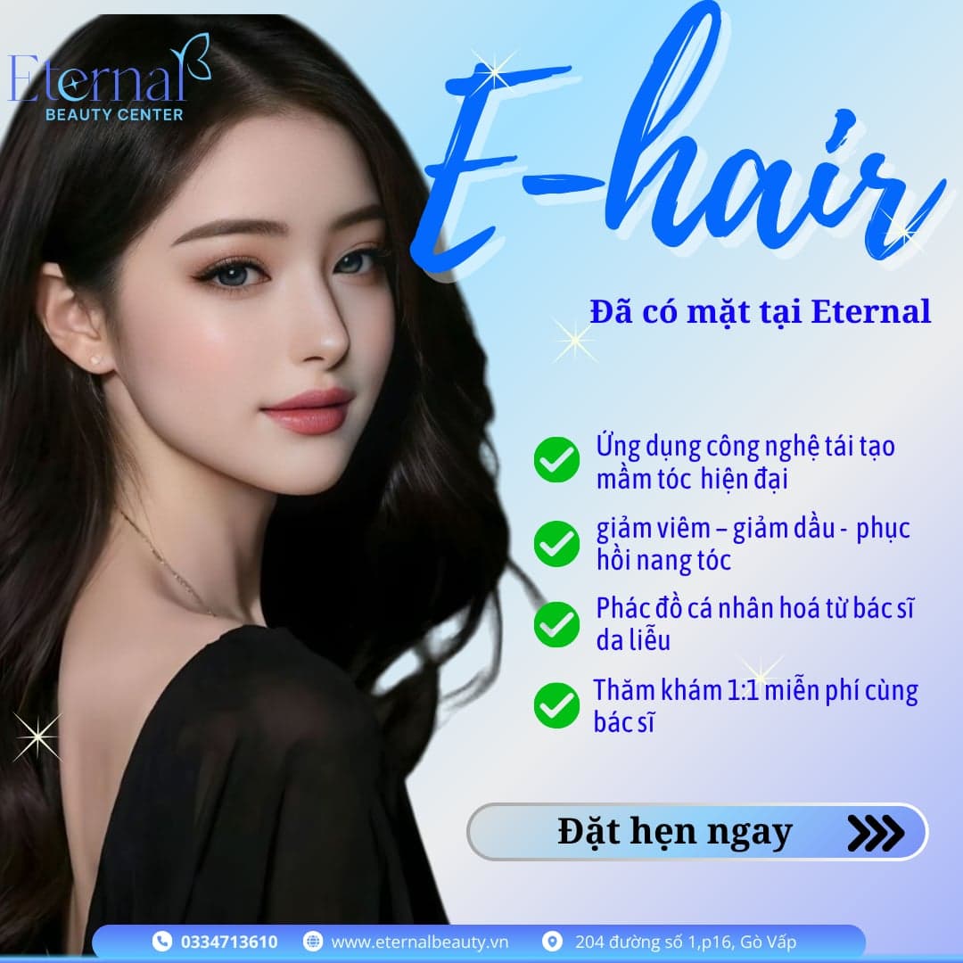 E-Hair – Công nghệ tái sinh mầm tóc đã có mặt tại Eternal!